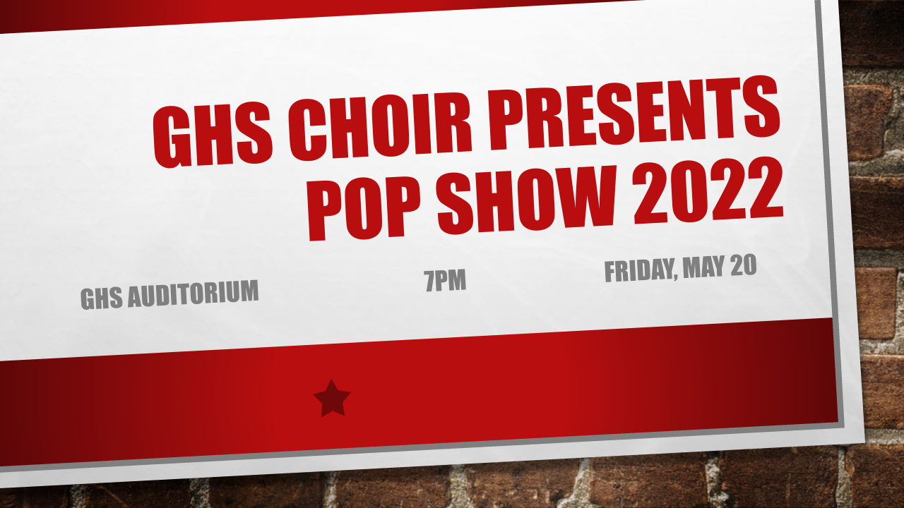 2022 GHS Choir Pop Show Graphic
